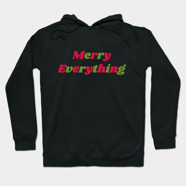 Merry Everything - Merry Every Thing Hoodie by applebubble